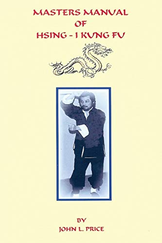 John Price Masters Manual Of Hsing-I Kung Fu