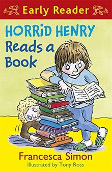 Horrid Henry Reads a Book: Early Reader (Horrid Henry Early Reader)