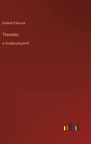 Themidor: in Großdruckschrift