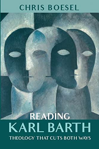 Reading Karl Barth: Theology That Cuts Both Ways