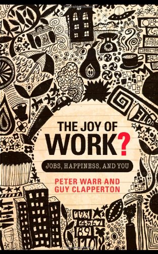 Peter Warr The Joy Of Work?, Jobs, Happiness, And You
