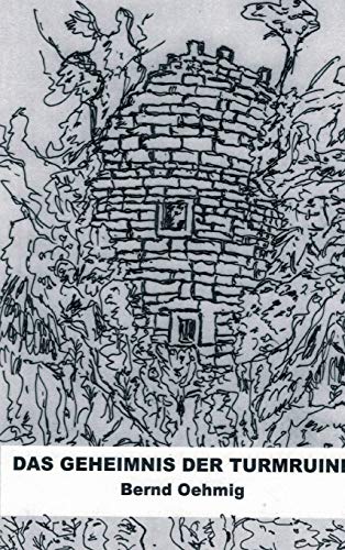 Das Geheimnis der Turmruine