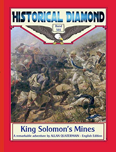 King Solomon's Mines: A remarkable adventure by ALLAN QUATERMAIN - English Edition (Historical Diamond)