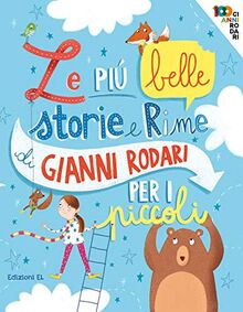 Gianni Rodari - Le Piu Belle Storie E Rime Di Gianni Rodari Per I Piccoli (1 BOOKS)