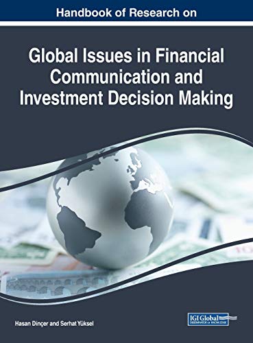 Handbook of Research on Global Issues in Financial Communication and Investment Decision Making (Advances in Finance, Accounting, and Economics)