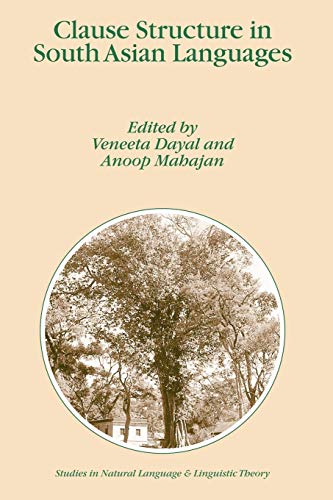 Clause Structure in South Asian Languages (Studies in Natural Language and Linguistic Theory, 61, Band 61)