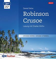 Robinson Crusoe: Lesung mit Charles Wirths (1 mp3-CD)