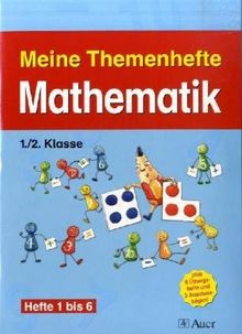 Meine Themenhefte Mathematik 1./2. Klasse, Teil 1 - Sammelwerk: Mathematik - Themenhefte Mathematik Teil 1.  1./2. Klasse. (Lernmaterialien): 6 Bände