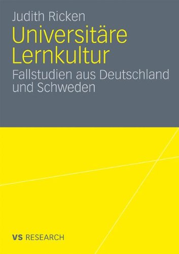Universitäre Lernkultur: Fallstudien aus Deutschland und Schweden (German Edition)