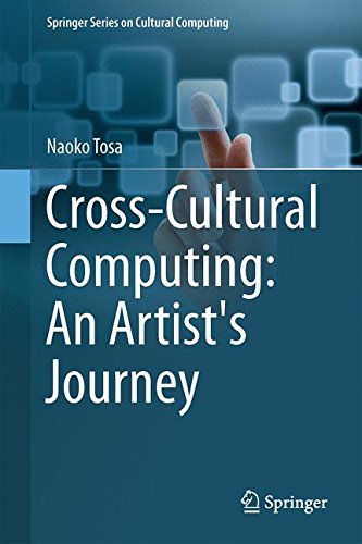 Cross-Cultural Computing: An Artist's Journey (Springer Series on Cultural Computing)