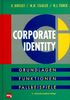 Corporate Identity. Grundlagen, Funktionen, Fallbeispiele