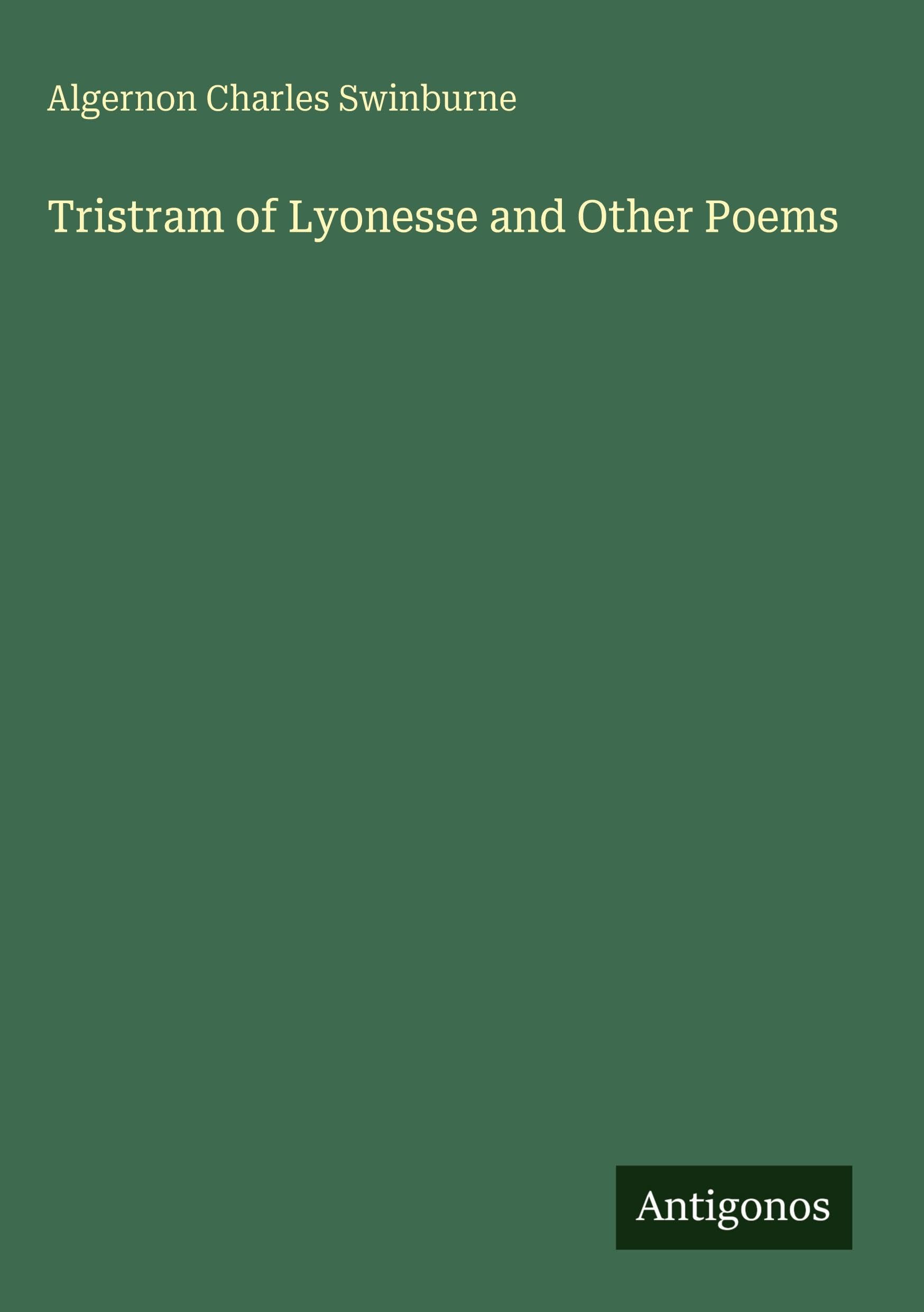Tristram of Lyonesse and Other Poems