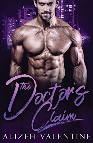 The Doctor's Claim: A Billionaire Single Daddy Romance (Billionaire's Passion, Band 1)