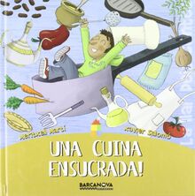 Una cuina ensucrada! (Llibres Infantils I Juvenils - Sopa De Contes - La Llar Dels Contes)