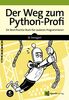 Der Weg zum Python-Profi: Ein Best-Practice-Buch für sauberes Programmieren