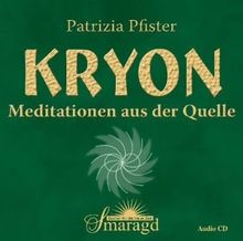 Kryon - Meditationen aus der Quelle: 2 CDs, Gesamtlauflänge 130 Minuten