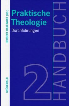 Handbuch Praktische Theologie, 2 Bde., Bd.2, Durchführungen