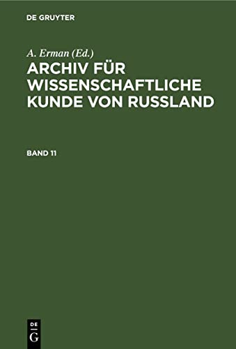 Archiv für wissenschaftliche Kunde von Russland. Band 11: AWKR-B, Band 11, Heft 1