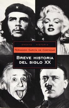 Breve historia del siglo XX/ Brief History of the XX Century (Ensayo-Historia/ Essay- History) von Cortazar, Fernando Garcia De | Buch | Zustand sehr gut