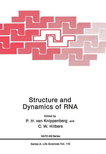 Structure and Dynamics of RNA (Nato Science Series A) (Nato Science Series A:, 110, Band 110)