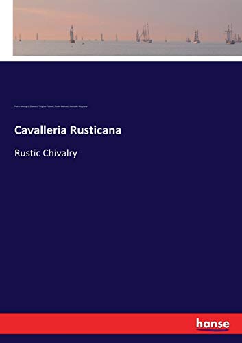 Cavalleria Rusticana: Rustic Chivalry