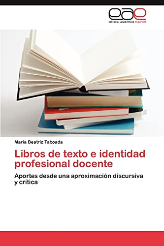 Libros de texto e identidad profesional docente: Aportes desde una aproximación discursiva y crítica