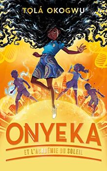 Onyeka et l'Académie du Soleil. Vol. 1