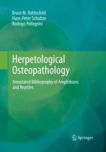 Herpetological Osteopathology: Annotated Bibliography of Amphibians and Reptiles