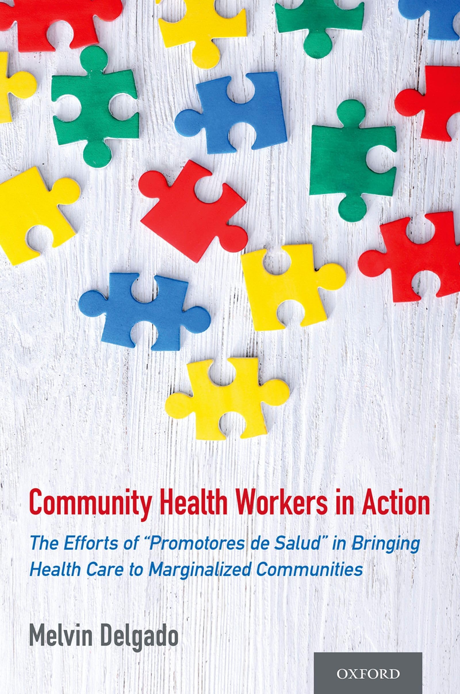 Community Health Workers in Action: The Efforts of Promotores de Salud in Bringing Health Care to Marginalized Communities