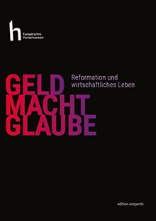 Begleitband zur Sonderausstellung "Geld.Macht.Glaube": Reformation und wirtschaftliches Leben