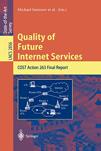 Quality of Future Internet Services: COST Action 263 Final Report (Lecture Notes in Computer Science, 2856, Band 2856)
