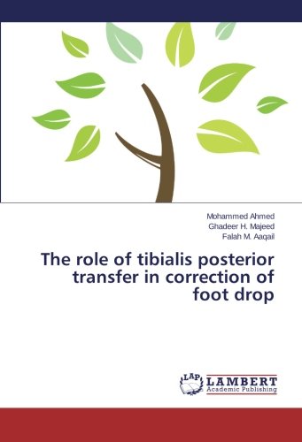 The role of tibialis posterior transfer in correction of foot drop