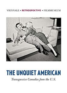 The unquiet american: Transgressive Comedies From The U.S Eine Retrospektive der VIENNALE