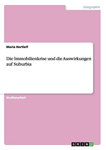 Die Immobilienkrise und die Auswirkungen auf Suburbia