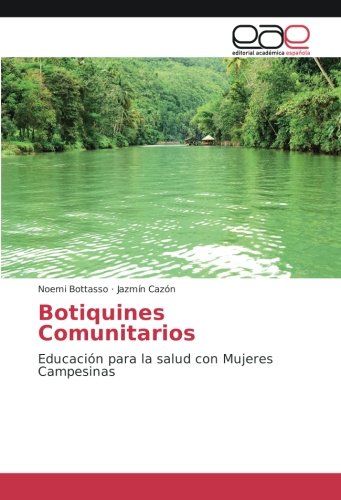 Botiquines Comunitarios: Educación para la salud con Mujeres Campesinas