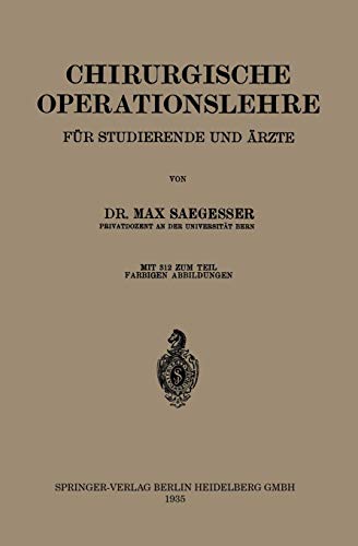 Chirurgische Operationslehre: Ein Grundriss fÜr Studierende und Ärzte (German Edition)