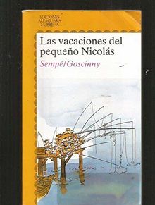 Las Vacaciones Del Pequeno Nicolas/Little Nicholas's Vacation                                       S (Alfaguara Juvenil)