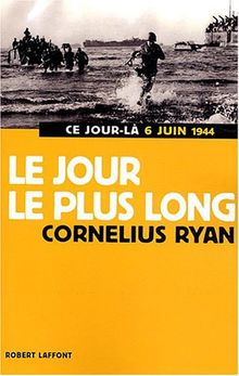 Le jour le plus long : 6 juin 1944