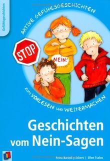 Geschichten vom Nein-Sagen: Aktive Gefühlsgeschichten zum Vorlesen und Weitermachen