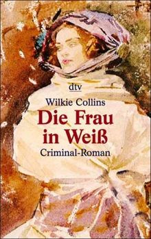 Die Frau in Weiß.