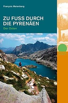 Zu Fuss durch die Pyrenäen. Der Osten