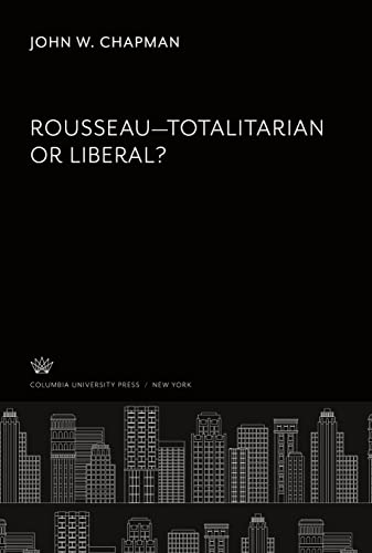 Rousseau¿Totalitarian or Liberal?