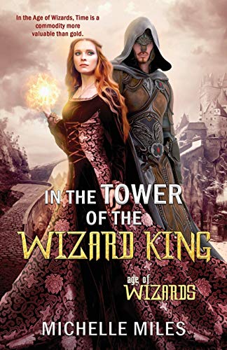 In the Tower of the Wizard King (Age of Wizards, Band 1)