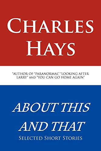 ABOUT THIS AND THAT: Selected Short Stories