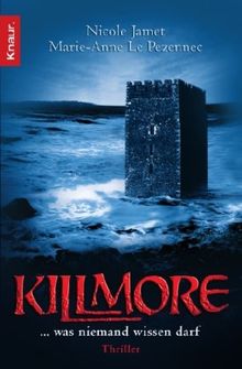 Killmore: Was niemand wissen darf. Thriller