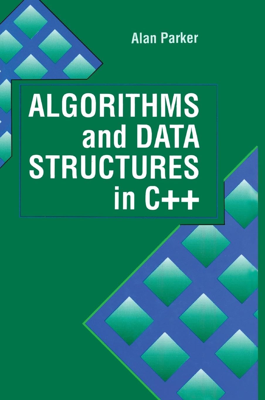 Algorithms and Data Structures in C++ (CRC Series in Computer Engineering, Band 5)
