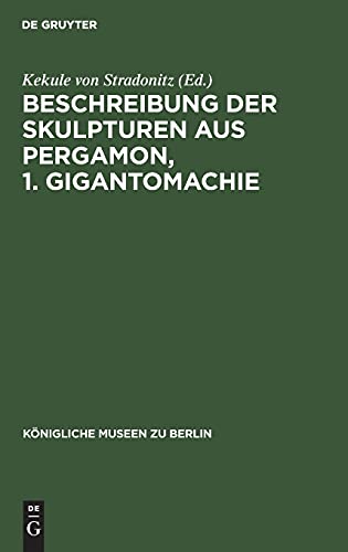 Beschreibung der Skulpturen aus Pergamon, 1. Gigantomachie (Königliche Museen zu Berlin)