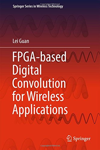 FPGA-based Digital Convolution for Wireless Applications (Springer Series in Wireless Technology)