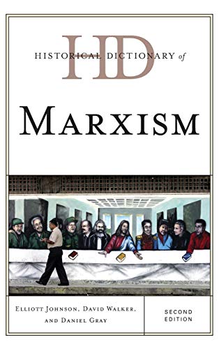 Historical Dictionary of Marxism, Second Edition (Historical Dictionaries of Religions, Philosophies, and Movements)