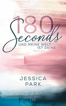 180 Seconds - Und meine Welt ist deine